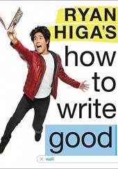 Okładka książki how to write good Ryan Higa