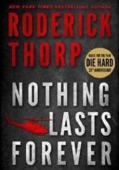 Okładka książki Nothing Lasts Forever Roderick Thorp