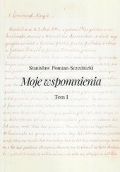 Okładka książki Moje wspomnienia, t. 1-3 Stanisław Pomian-Srzednicki
