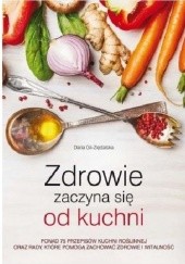 Okładka książki Zdrowie zaczyna się od kuchni Daria Gil-Ziędalska