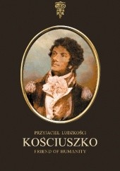 Okładka książki Kościuszko przyjaciel ludzkości Ireneusz Czesław Gimiński