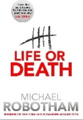 Okładka książki Life or Death Michael Robotham