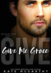 Okładka książki Give Me Grace Kate McCarthy