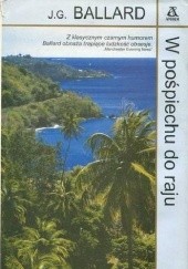 Okładka książki W pośpiechu do raju J.G. Ballard