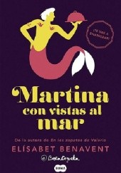 Okładka książki Martina con vistas al mar Elísabet Benavent