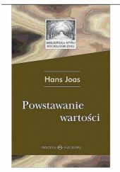 Okładka książki Powstawanie wartości Hans Joas