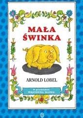 Okładka książki Mała świnka Arnold Lobel