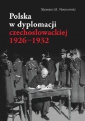 Polska w dyplomacji czechosłowackiej 1926-1932