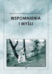 Okładka książki Wspomnienia i myśli Marianna Cielecka-Możdżeńska