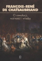 Okładka książki O rewolucji, wolności i władzy François-René de Chateaubriand