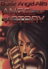 Okładka książki Battle Angel Alita. Angel of Victory Yukito Kishiro