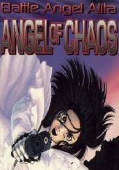 Okładka książki Battle Angel Alita. Angel of Chaos Yukito Kishiro