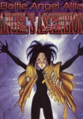 Okładka książki Battle Angel Alita. Angel's Ascension Yukito Kishiro