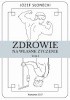 Zdrowie na własne życzenie. Tom 1