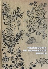 Okładka książki Przewodnik do oznaczania roślin Józef Rostafiński, Olga Seidl