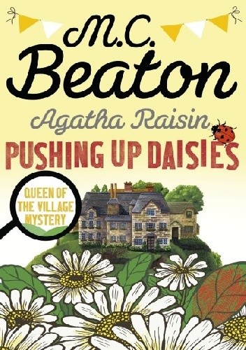 Okładka książki Agatha Raisin Pushing Up Daisies M.C. Beaton