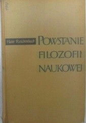 Okładka książki Powstanie filozofii naukowej Hans Reichenbach