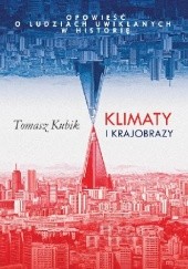 Okładka książki Klimaty i krajobrazy Tomasz Kubik