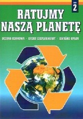 Okładka książki Ratujmy naszą planetę - tom 2. Dziura ozonowa, Efekt cieplarniany, Kwaśne opady Tony Hare