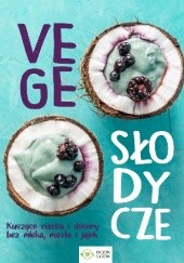 Okładka książki Vege słodycze praca zbiorowa