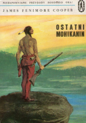 Okładka książki Ostatni Mohikanin James Fenimore Cooper