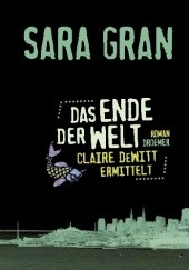 Okładka książki Das Ende der Welt Sara Gran