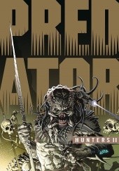 Okładka książki Predator. Łowcy. Tom 2 Chris Warner