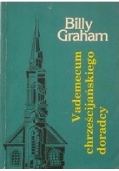 Okładka książki Vademecum chrześcijańskiego doradcy Billy Graham