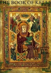 The Book of Kells. An Illustrated Introduction to the Manuscript inTrinity College Dublin