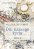 Okładka książki Dni naszego życia. Część 2 Małgorzata Mikos