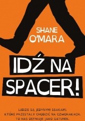 Okładka książki Idź na spacer! Shane O'Mara