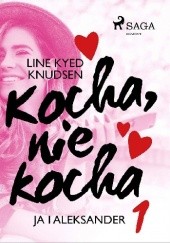 Okładka książki kocha, nie kocha ja i aleksander Line Kyed Knudsen