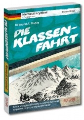 Okładka książki Die Klassenfahrt - niemiecki kryminał z ćwiczeniami Raimund A. Mader