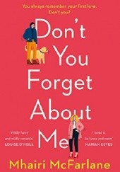 Okładka książki Dont You Forget About Me Mhairi McFarlane