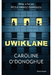 Okładka książki Uwikłane Caroline O'Donoghue