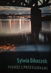 Okładka książki Podróż z przesiadkami Sylwia Gibaszek