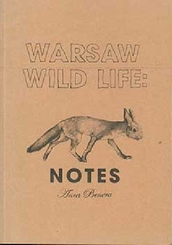 Warsaw Wild Life: Notes