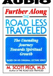 Okładka książki Further Along the Road Less Traveled. The Unending Journey To Spiritual Growth Morgan Scott Peck