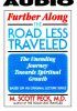 Further Along the Road Less Traveled. The Unending Journey To Spiritual Growth