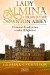 Lady Almina i prawdziwe Downton Abbey. Utracone dziedzictwo zamku Highclere