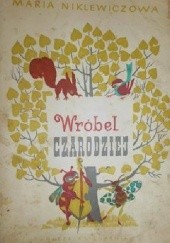 Okładka książki Wróbel czarodziej Maria Niklewiczowa