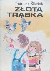 Okładka książki Złota trąbka Tadeusz Śliwiak