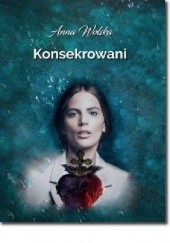 Okładka książki Konsekrowani Anna Wolska