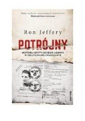 Okładka książki Potrójny. Historia brytyjskiego agenta... Ron Jeffery