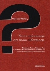 Okładka książki Nowa reformacja czy nowa deformacja? Mateusz Wichary
