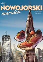 Okładka książki Mój nowojorski maraton Sébastien Samson