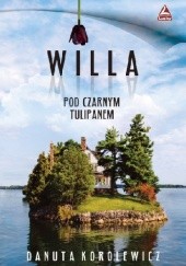 Okładka książki Willa pod czarnym tulipanem Danuta Korolewicz
