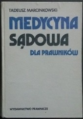 Okładka książki Medycyna sądowa dla prawników Tadeusz Marcinkowski