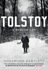 Okładka książki Tolstoy. A Russian Life Rosamund Bartlett