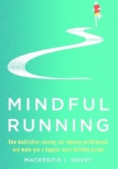 Okładka książki Mindfulness w bieganiu Mackenzie Havey
